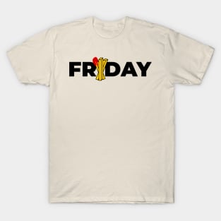 Friday Fryday T-Shirt
